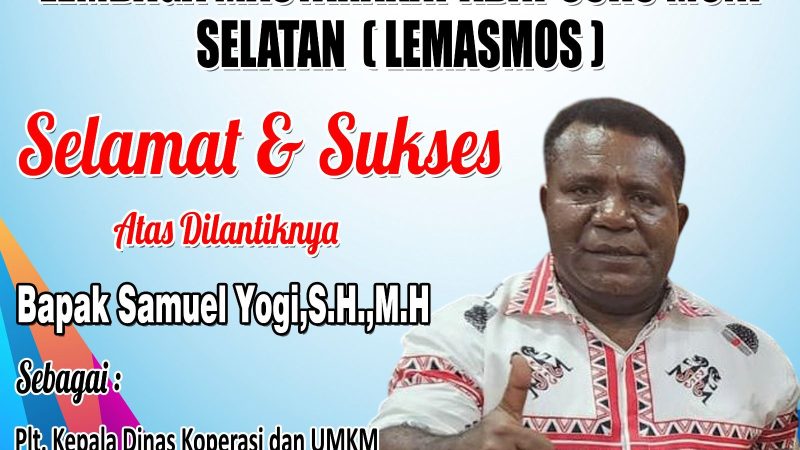 Lemasmos Apresiasi Bupati Mimika Lantik Semuel Yogi Sebagai Kadis Koperasi dan UMKM