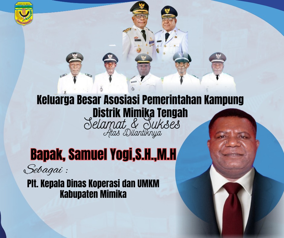 Masyarakat Mimika Wee Ucapkan Selamat Atas Dilantiknya Samuel Yogi sebagai PLT Kepala Dinas Koperasi dan UMKM Mimika